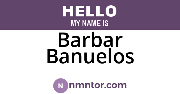 Barbar Banuelos