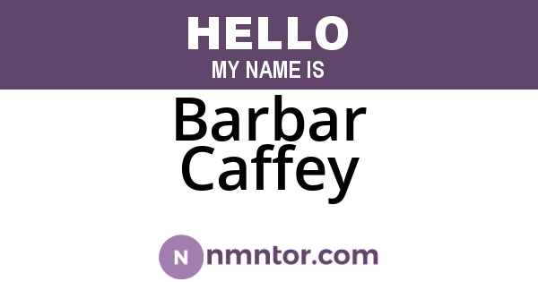 Barbar Caffey