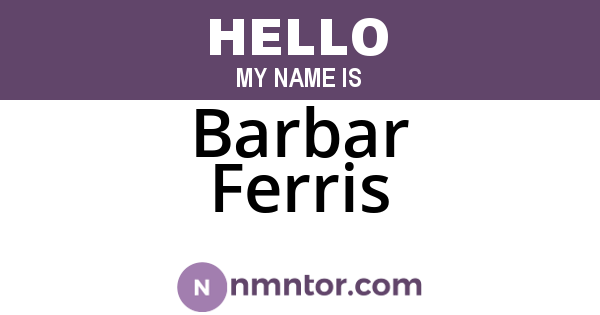 Barbar Ferris