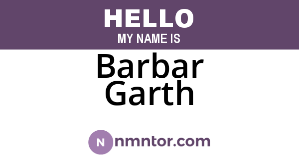 Barbar Garth