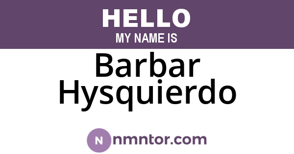 Barbar Hysquierdo