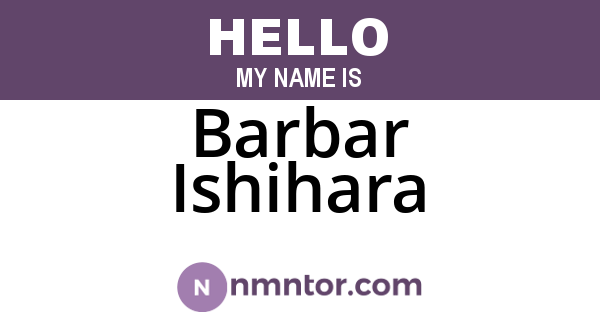 Barbar Ishihara