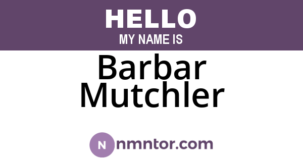 Barbar Mutchler