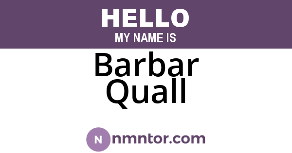 Barbar Quall