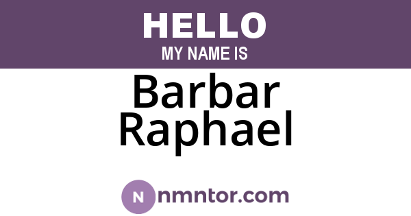 Barbar Raphael
