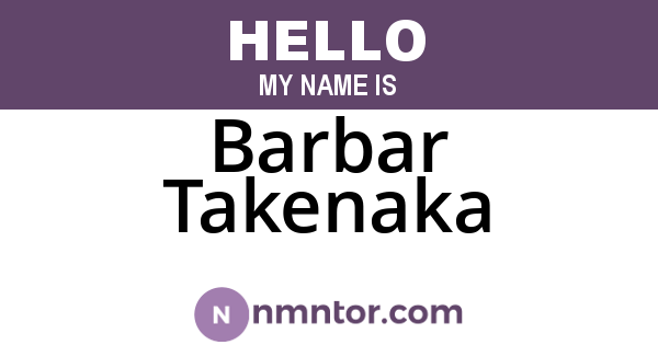 Barbar Takenaka