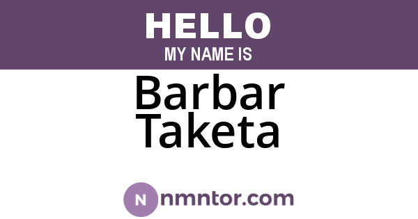 Barbar Taketa
