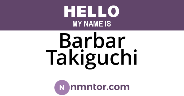 Barbar Takiguchi
