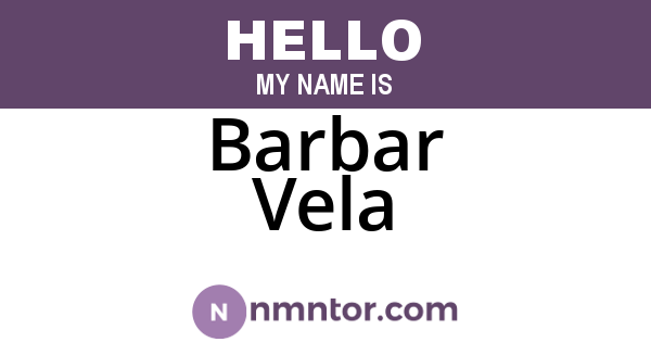 Barbar Vela