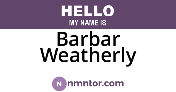 Barbar Weatherly