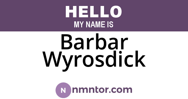 Barbar Wyrosdick
