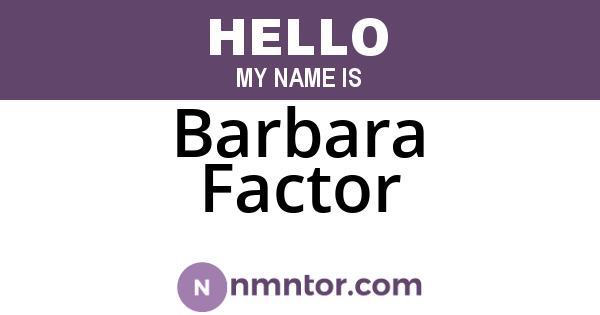 Barbara Factor