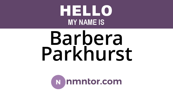 Barbera Parkhurst