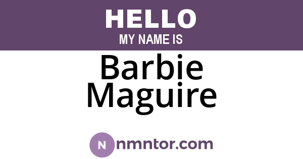 Barbie Maguire