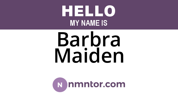 Barbra Maiden