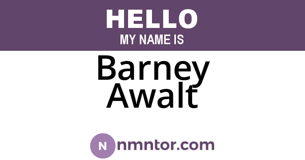 Barney Awalt