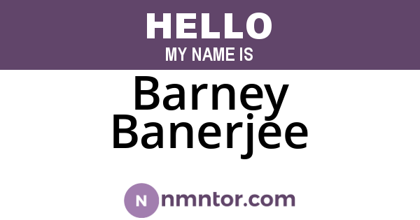 Barney Banerjee