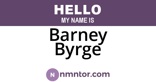 Barney Byrge
