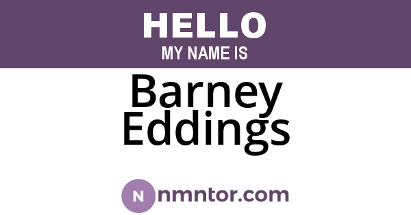Barney Eddings