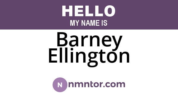 Barney Ellington