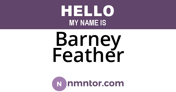 Barney Feather