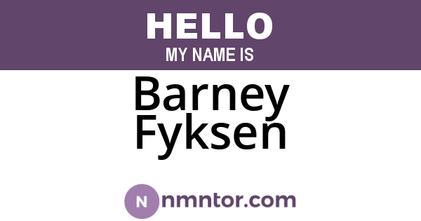 Barney Fyksen
