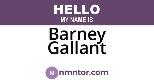 Barney Gallant