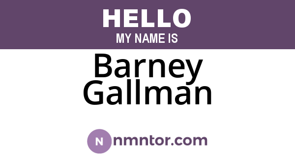 Barney Gallman