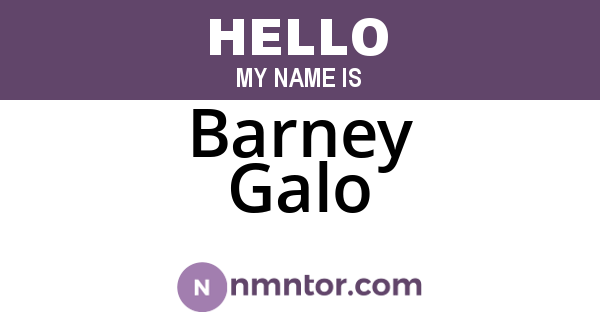Barney Galo