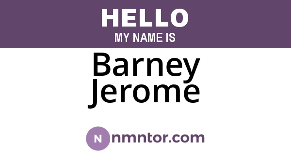 Barney Jerome