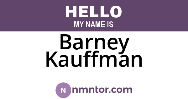 Barney Kauffman