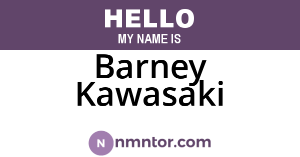 Barney Kawasaki