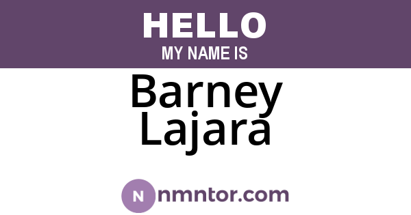 Barney Lajara