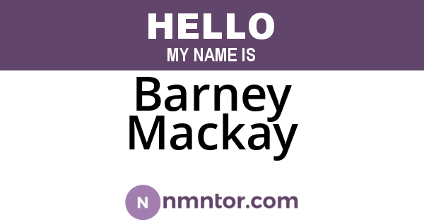 Barney Mackay