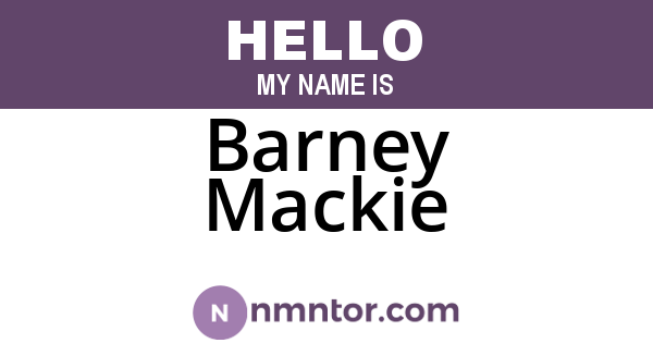 Barney Mackie