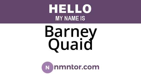 Barney Quaid
