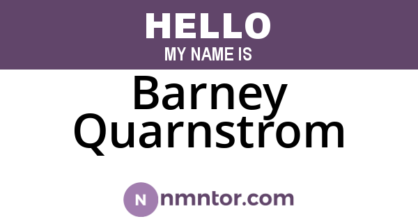 Barney Quarnstrom