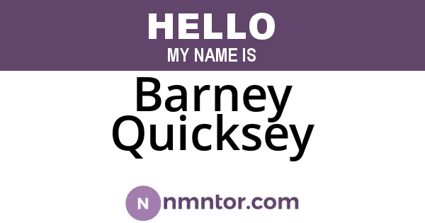 Barney Quicksey