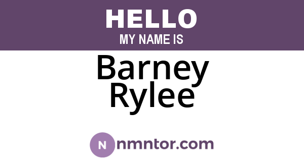 Barney Rylee