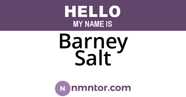 Barney Salt
