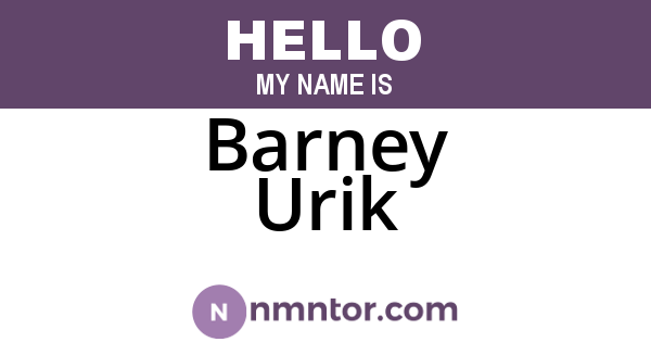 Barney Urik