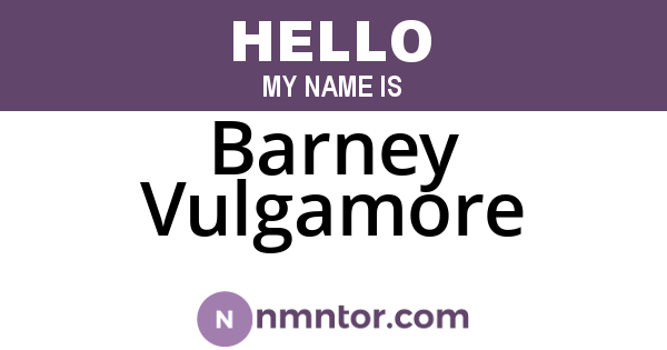 Barney Vulgamore