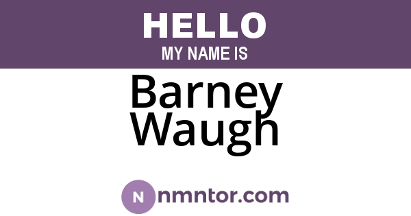 Barney Waugh