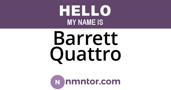 Barrett Quattro