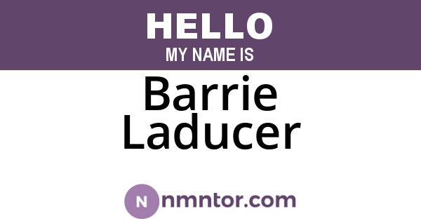 Barrie Laducer