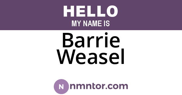 Barrie Weasel