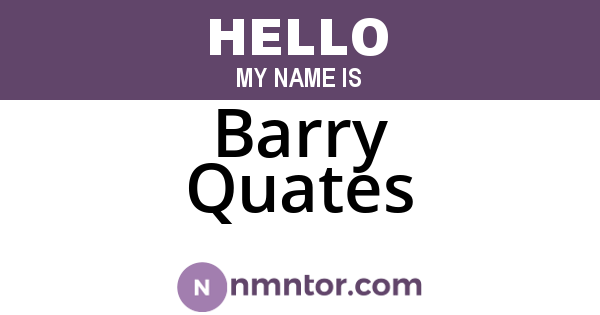 Barry Quates