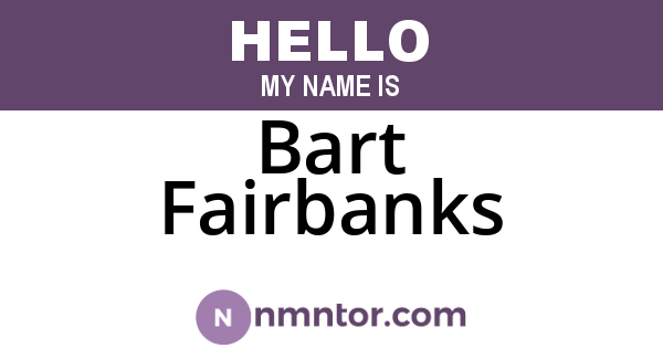 Bart Fairbanks