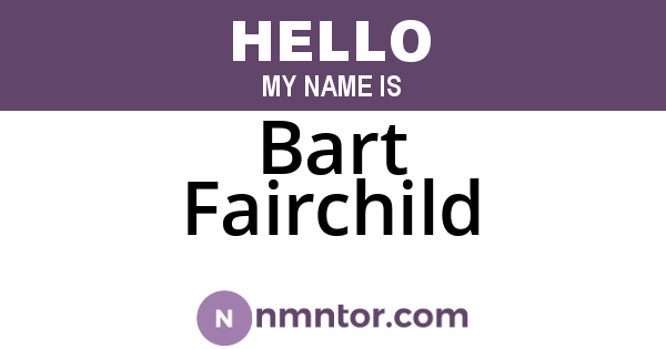 Bart Fairchild
