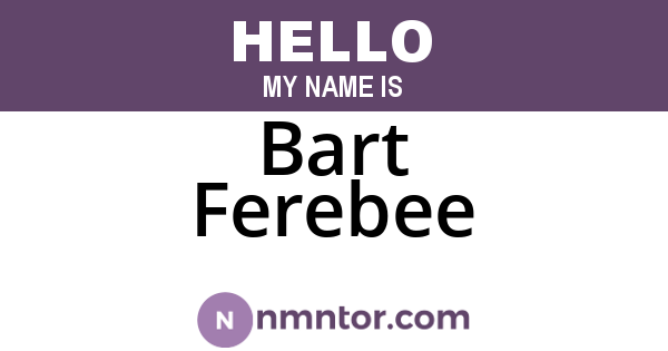 Bart Ferebee